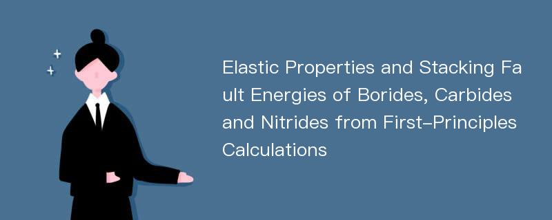 Elastic Properties and Stacking Fault Energies of Borides, Carbides and Nitrides from First-Principles Calculations