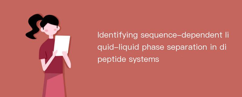 Identifying sequence-dependent liquid-liquid phase separation in dipeptide systems