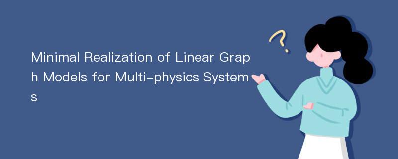 Minimal Realization of Linear Graph Models for Multi-physics Systems