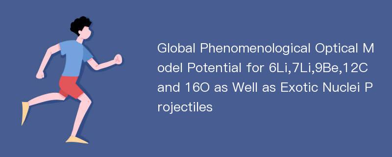 Global Phenomenological Optical Model Potential for 6Li,7Li,9Be,12C and 16O as Well as Exotic Nuclei Projectiles